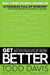 Get Better: 15 Proven Practices to Build Effective Relationships at Work by Todd Davis