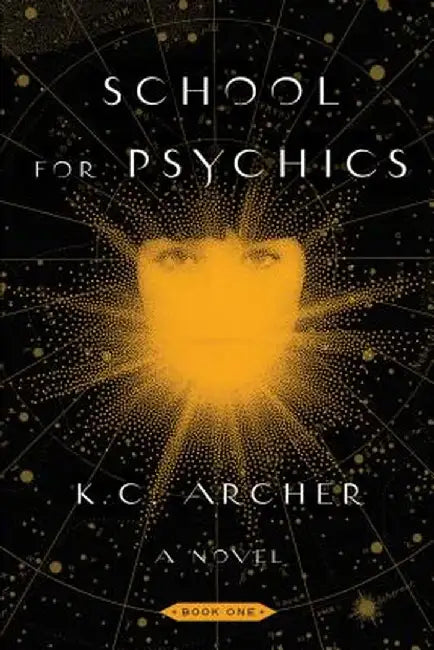 School for Psychics Book One by K. C. Archer