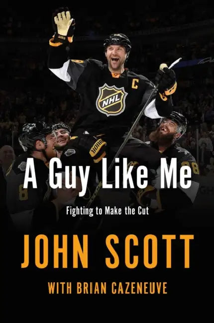 A Guy Like Me: Fighting to Make the Cut by John Scott, Brian Cazeneuve