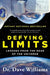 Defying Limits: Lessons from the Edge of the Universe by Dave Williams