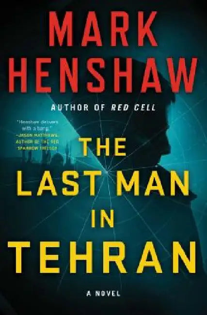 The Last Man in Tehran by Mark Henshaw