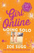 Girl Online: Going Solo: The Third Novel by Zoella by Zoe Sugg