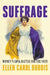Suffrage: Women's Long Battle for the Vote by Ellen Carol DuBois