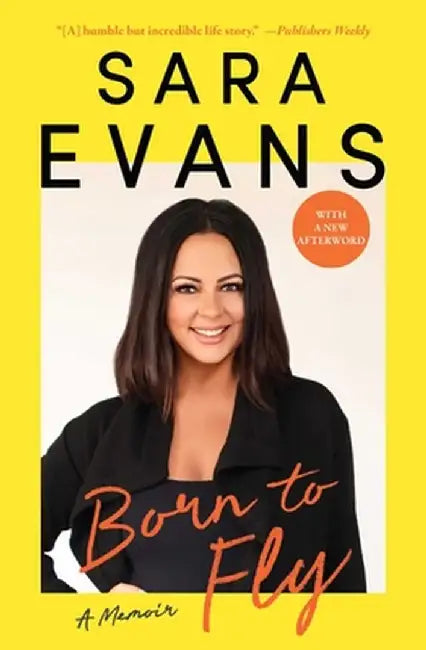 Born to Fly: A Memoir by Sara Evans