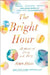 The Bright Hour: A Memoir of Living and Dying by Nina Riggs