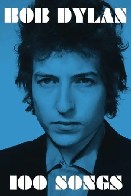 100 Songs by Bob Dylan