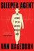 Sleeper Agent: The Atomic Spy in America Who Got Away by Ann Hagedorn