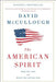 The American Spirit: Who We Are and What We Stand for by David McCullough