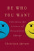 Be Who You Want: Unlocking the Science of Personality Change by Christian Jarrett