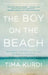 The Boy on the Beach: My Family's Escape from Syria and Our Hope for a New Home by Tima Kurdi