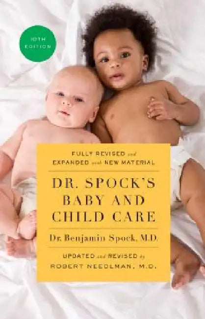 Dr. Spock's Baby and Child Care, 10th Edition by Benjamin Spock
