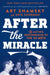 After the Miracle: The Lasting Brotherhood of the '69 Mets by Art Shamsky
