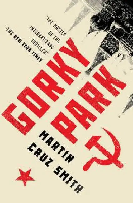 Gorky Park by Martin Cruz Smith