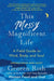 This Messy Magnificent Life: A Field Guide by Geneen Roth