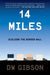 14 Miles: Building the Border Wall by Dw Gibson