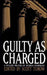 Guilty as Charged by Scott Turow