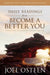 Daily Readings from Become a Better You: 90 Devotions for Improving Your Life Every Day by Joel Osteen