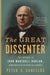 The Great Dissenter: The Story of John Marshall Harlan, America's Judicial Hero by Peter S. Canellos