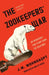 The Zookeepers' War: An Incredible True Story from the Cold War by J. W. Mohnhaupt
