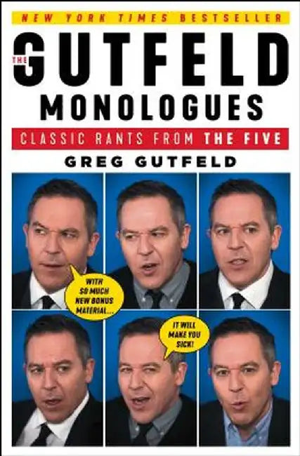 The Gutfeld Monologues: Classic Rants from the Five by Greg Gutfeld
