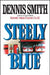 Steely Blue by Dennis Smith
