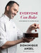 Everyone Can Bake: Simple Recipes to Master and Mix by Dominique Ansel