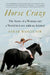 Horse Crazy: The Story of a Woman and a World in Love with an Animal by Sarah Maslin Nir