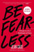 Be Fearless: 5 Principles for a Life of Breakthroughs and Purpose by Jean Case
