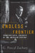 Endless Frontier: Vannevar Bush, Engineer of the American Century by G. Pascal Zachary