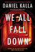 We All Fall Down by Daniel Kalla