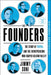 The Founders: The Story of Paypal and the Entrepreneurs Who Shaped Silicon Valley by Jimmy Soni