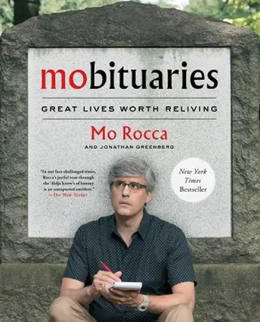 Mobituaries: Great Lives Worth Reliving by Mo Rocca
