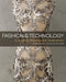 Fashion and Technology: A Guide to Materials and Applications by Aneta Genova