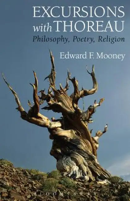 Excursions with Thoreau by Edward F. Mooney