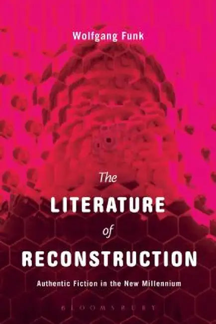 The Literature of Reconstruction by Wolfgang Funk
