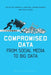 Compromised Data: From Social Media to Big Data by Greg Elmer