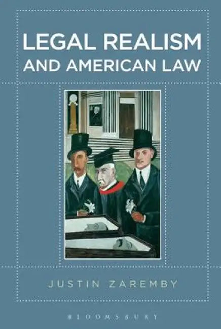 Legal Realism and American Law by Justin Zaremby