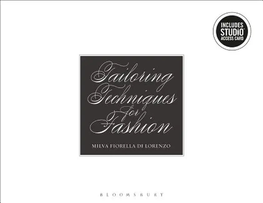 Tailoring Techniques for Fashion: Bundle Book + Studio Access Card by Milva Fiorella Di Lorenzo