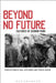 Beyond No Future: Cultures of German Punk by Cyrus M. Shahan