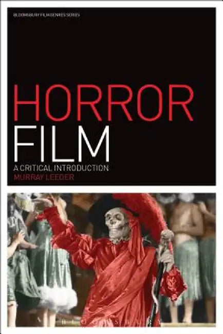 Horror Film: A Critical Introduction by Murray Leeder