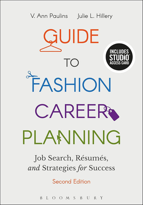 Guide To Fashion Career Planning: Job Search Resumes and Strategies for Success by V. Ann Paulins/Julie L. Hillery