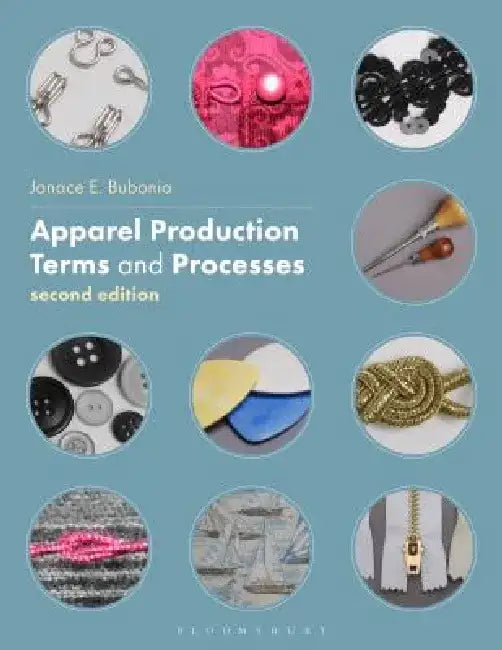 Apparel Production Terms and Processes: Studio Instant Access by Janace E. Bubonia