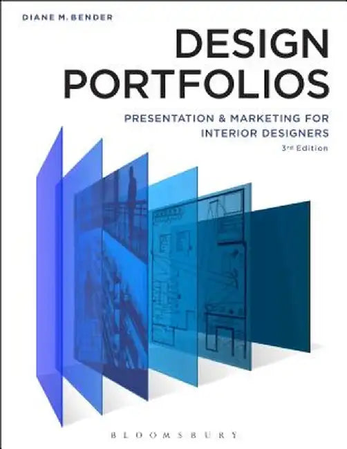 Design Portfolios: Presentation and Marketing for Interior Designers by Diane M. Bender