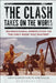 The Clash Takes on the World: Transnational Perspectives on the Only Band That Matters by Samuel Cohen