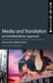 Media and Translation: An Interdisciplinary Approach by Dror Abend-David