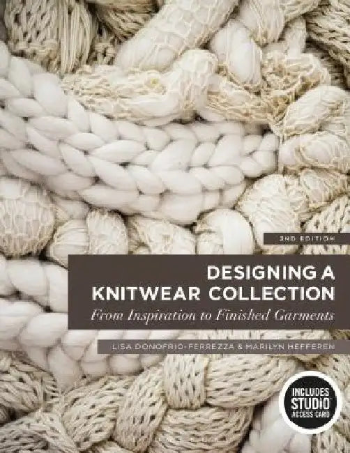 Designing a Knitwear Collection: Bundle Book + Studio Access Card by Lisa Donofrio-Ferrezza