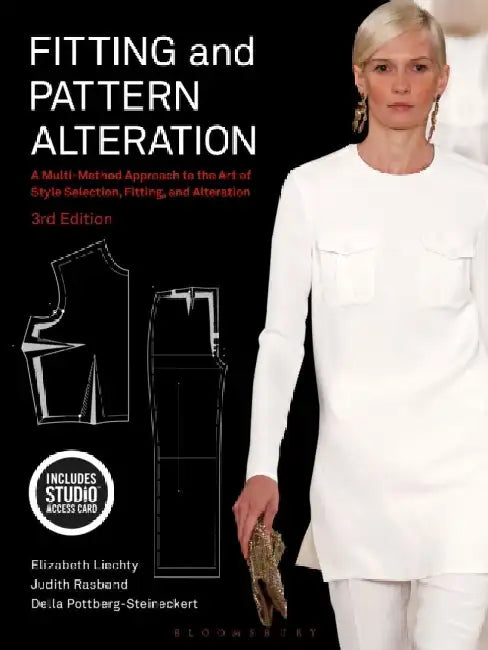 Fitting And Pattern Alteration: A Multi-Method Approach to the Art of Style Selection Fitting and Alteration