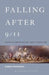 Falling After 9/11: Crisis in American Art and Literature by Aimee Pozorski