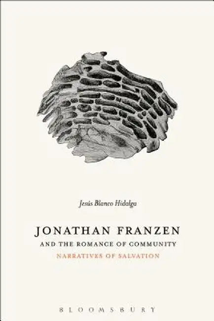 Jonathan Franzen and the Romance of Community by Jesus Blanco Hidalga