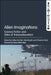 Alien Imaginations: Science Fiction and Tales of Transnationalism by Ulrike Kuchler